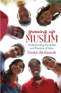 [GET] EBOOK EPUB KINDLE PDF Growing Up Muslim: Understanding the Beliefs and Practices of Islam by