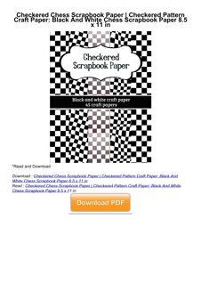 [PDF⚡READ❤ONLINE]  Checkered Chess Scrapbook Paper | Checkered Pattern Craft Pap