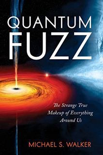 GET [EBOOK EPUB KINDLE PDF] Quantum Fuzz by  Michael Walker 📙
