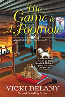 Get EBOOK EPUB KINDLE PDF The Game is a Footnote (A Sherlock Holmes Bookshop Mystery Book 8) by  Vic