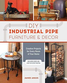 [READ] EPUB KINDLE PDF EBOOK DIY Industrial Pipe Furniture and Decor: Creative Projects for Every Ro