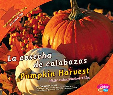 [GET] [EBOOK EPUB KINDLE PDF] La cosecha de calabazas/Pumpkin Harvest (Todo acerca del otoño/All abo