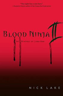 [View] EPUB KINDLE PDF EBOOK Blood Ninja II: The Revenge of Lord Oda by  Nick Lake 📝