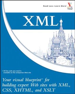 [READ] [EPUB KINDLE PDF EBOOK] XML: Your visual blueprint for building expert websites with XML, CSS