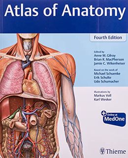 ACCESS EPUB KINDLE PDF EBOOK Atlas of Anatomy by  Anne M Gilroy,Brian R MacPherson,Jamie Wikenheiser