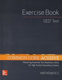 [Read] KINDLE PDF EBOOK EPUB Common Core Achieve, GED Exercise Book Mathematics (BASICS & ACHIEVE) b