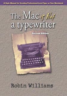 ACCESS [KINDLE PDF EBOOK EPUB] The Mac is Not a Typewriter, 2nd Edition by  Robin Williams 🖌️