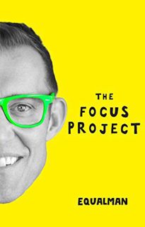 [View] PDF EBOOK EPUB KINDLE The Focus Project: The Not So Simple Art of Doing Less by  Erik Qualman