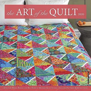 READ [EPUB KINDLE PDF EBOOK] Art of the Quilt 2020 Wall Calendar by  Bill Kerr &  Weeks Ringle 💞