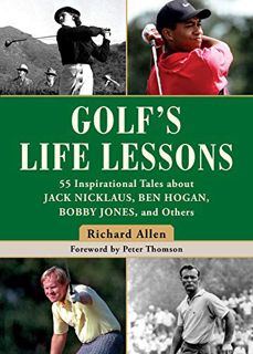 ACCESS PDF EBOOK EPUB KINDLE Golf's Life Lessons: 55 Inspirational Tales about Jack Nicklaus, Ben Ho
