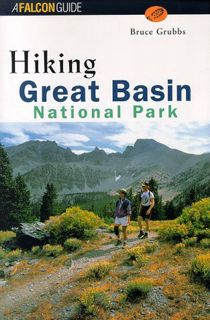 [View] [PDF EBOOK EPUB KINDLE] Hiking Great Basin National Park (Regional Hiking Series) by  Bruce G