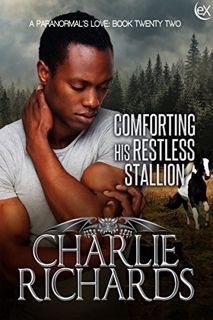 View PDF EBOOK EPUB KINDLE Comforting his Restless Stallion (A Paranormal's Love Book 22) by  Charli