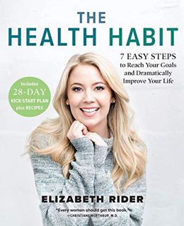 GET PDF EBOOK EPUB KINDLE The Health Habit: 7 Easy Steps to Reach Your Goals and Dramatically Improv