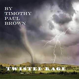 Read [KINDLE PDF EBOOK EPUB] Twisted Rage: Schizoetry by  Timothy Paul Brown,Adetunji Fasoranti,Timo
