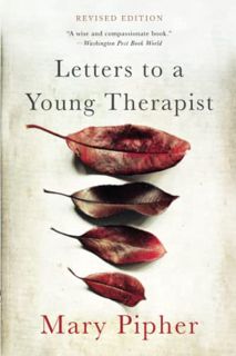 GET [KINDLE PDF EBOOK EPUB] Letters to a Young Therapist by  Mary Pipher 💕