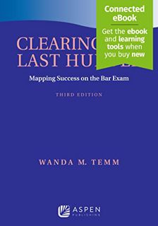 GET [KINDLE PDF EBOOK EPUB] Clearing the Last Hurdle: Mapping Success on the Bar Exam (Bar Review) b