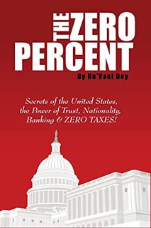 [Get] EBOOK EPUB KINDLE PDF The ZERO Percent: Secrets of the United States, the Power of Trust, Nati