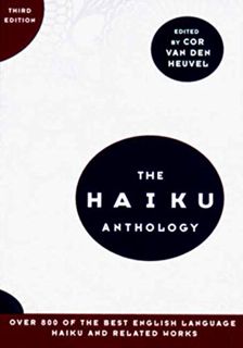 [VIEW] [EPUB KINDLE PDF EBOOK] The Haiku Anthology by  Cor van den Heuvel 📜