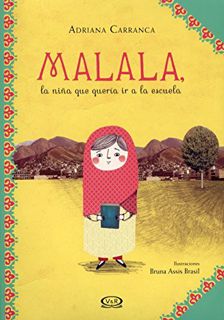 [Read] KINDLE PDF EBOOK EPUB Malala la niña que quería ir a la escuela (Spanish Edition) by  Adriana