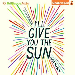 [Get] PDF EBOOK EPUB KINDLE I'll Give You the Sun by  Jandy Nelson,Julia Whelan,Jesse Bernstein,Bril