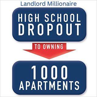 ACCESS PDF EBOOK EPUB KINDLE Landlord Millionaire: High School Dropout to Owning 1000 Apartments. Tr