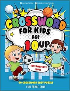 [ACCESS] [EPUB KINDLE PDF EBOOK] Crossword for Kids Age 10 up: 90 Crossword Easy Puzzle Books for Ki