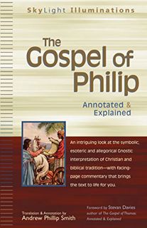 [READ] PDF EBOOK EPUB KINDLE The Gospel of Philip: Annotated & Explained (SkyLight Illuminations) by