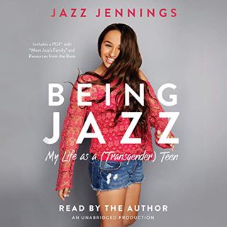 [Get] EBOOK EPUB KINDLE PDF Being Jazz: My Life as a (Transgender) Teen by  Jazz Jennings,Jazz Jenni