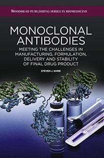[Read] [EPUB KINDLE PDF EBOOK] Monoclonal Antibodies: Meeting the Challenges in Manufacturing, Formu
