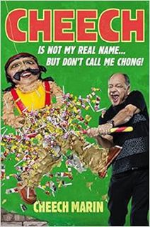 [View] [KINDLE PDF EBOOK EPUB] Cheech Is Not My Real Name: ...But Don't Call Me Chong by Cheech Mari