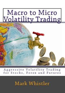 [READ] [EBOOK EPUB KINDLE PDF] Macro to Micro Volatility Trading by  Mark Whistler ✅