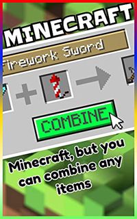 VIEW PDF EBOOK EPUB KINDLE Minecraft: Minecraft, but you can combine any items by  Mery Kary 🖌️
