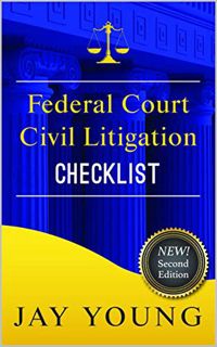 [View] EBOOK EPUB KINDLE PDF Federal Court Civil Litigation Checklist (The Litigator's Guide Series)