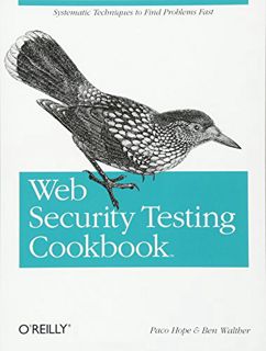 View [EBOOK EPUB KINDLE PDF] Web Security Testing Cookbook: Systematic Techniques to Find Problems F