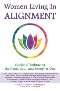 [Get] KINDLE PDF EBOOK EPUB Women Living In Alignment: Stories of Embracing the Heart, Soul, and Ene