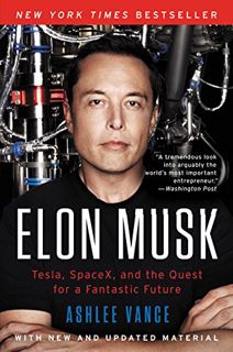 READ KINDLE PDF EBOOK EPUB Elon Musk: Tesla, SpaceX, and the Quest for a Fantastic Future by  Ashlee