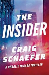 View PDF EBOOK EPUB KINDLE The Insider (Charlie McCabe Thriller Book 2) by Craig Schaefer 📦