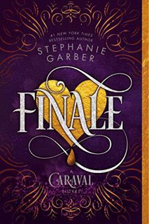 [Get] EPUB KINDLE PDF EBOOK Finale: A Caraval Novel by  Stephanie Garber 📦