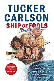 [Access] [KINDLE PDF EBOOK EPUB] Ship of Fools: How a Selfish Ruling Class Is Bringing America to th