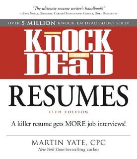 [ACCESS] [EBOOK EPUB KINDLE PDF] Knock 'em Dead Resumes: A Killer Resume Gets More Job Interviews! b