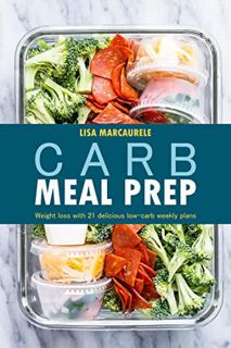 [VIEW] KINDLE PDF EBOOK EPUB Low-Carb Meal Prep :: Weight loss with 21 delicious low-carb weekly pla