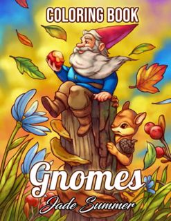 Access KINDLE PDF EBOOK EPUB Gnomes: A Fantasy Coloring Book for Adults and Kids with Adorable Chara