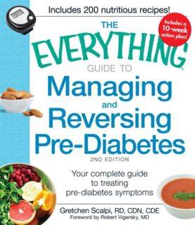 [GET] [KINDLE PDF EBOOK EPUB] The Everything Guide to Managing and Reversing Pre-Diabetes: Your Comp