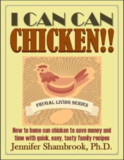 VIEW [KINDLE PDF EBOOK EPUB] I CAN CAN CHICKEN!! How to home can chicken to save money and time with