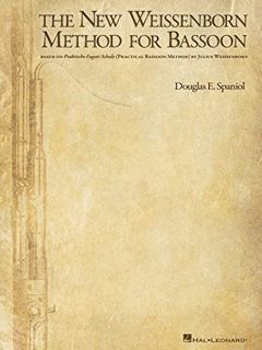 Access KINDLE PDF EBOOK EPUB The New Weissenborn Method for Bassoon: (spiral bound) by  Douglas Span