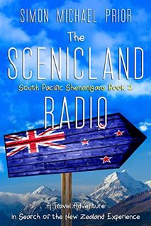 [Read] [KINDLE PDF EBOOK EPUB] The Scenicland Radio: A Travel Adventure in Search of the New Zealand