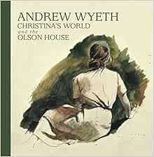 Access KINDLE PDF EBOOK EPUB Andrew Wyeth, Christina's World, and the Olson House by Michael K. Koma