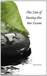 GET [EBOOK EPUB KINDLE PDF] The Zen of Passing the Bar Exam by  Chad Noreuil 📦