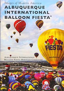 Read [KINDLE PDF EBOOK EPUB] Albuquerque International Balloon Fiesta® (Images of Modern America) by