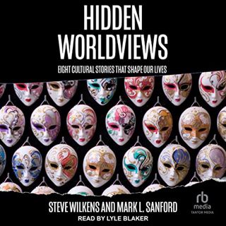 [GET] PDF EBOOK EPUB KINDLE Hidden Worldviews: Eight Cultural Stories That Shape Our Lives by  Steve